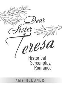 bokomslag Dear Sister Teresa