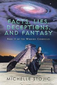 bokomslag Facts, Lies, Deceptions, and Fantasy