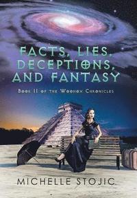 bokomslag Facts, Lies, Deceptions, and Fantasy