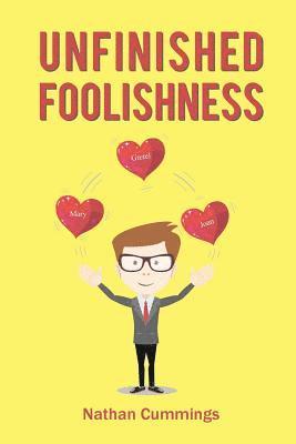 Unfinished Foolishness 1