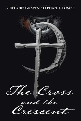 The Cross and the Crescent 1