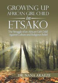 bokomslag Growing Up African Girl Child in Etsako
