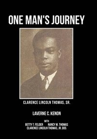 bokomslag One Man's Journey Clarence Lincoln Thomas Sr.