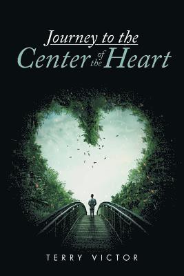 Journey to the Center of the Heart 1