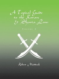 bokomslag Topical Guide to the Koran & Sharia Law