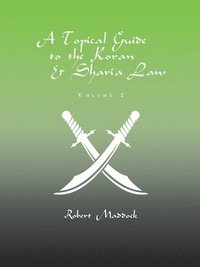 bokomslag Topical Guide to the Koran & Sharia Law