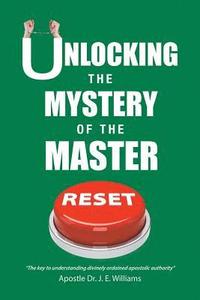 bokomslag Unlocking the Mystery of the Master Reset