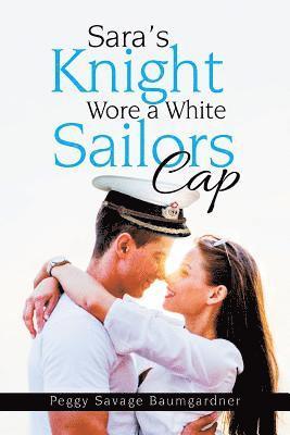 bokomslag Sara's Knight Wore a White Sailors Cap
