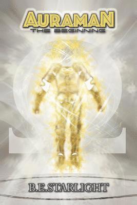 B E Starlight, B. E. Starlight, B.E. Starlight - Auraman, Häftad