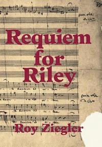 bokomslag Requiem for Riley