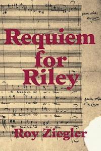 bokomslag Requiem for Riley