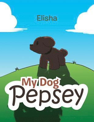 Elisha, Elisha, - My Dog Pepsey, Häftad