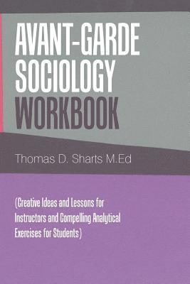 bokomslag Avant-Garde Sociology Workbook