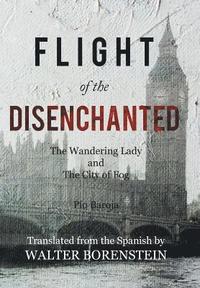 bokomslag Flight of the Disenchanted