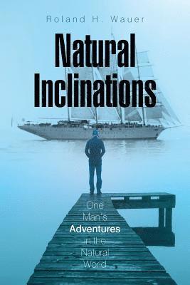 Roland H Wauer - Natural Inclinations, Häftad