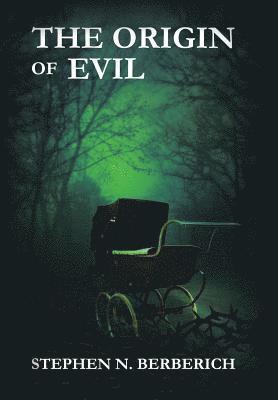 The Origin of Evil 1