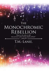 bokomslag The Monochromic Rebellion