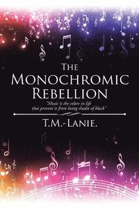 bokomslag The Monochromic Rebellion