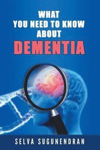 bokomslag What You Need to Know about Dementia