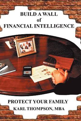 Build a Wall of Financial Intelligence 1