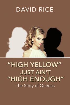 &quot;High Yellow&quot; Just Ain't &quot;High Enough&quot; 1