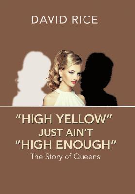 bokomslag "High Yellow" Just Ain't "High Enough"