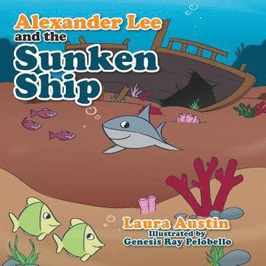 bokomslag Alexander Lee and the Sunken Ship