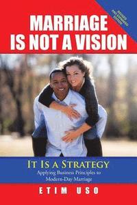 bokomslag Marriage Is Not a Vision It Is a Strategy