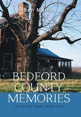 Ben Martin - Bedford County Memories, Inbunden