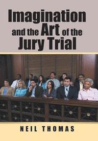 bokomslag Imagination and the Art of the Jury Trial