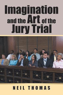 bokomslag Imagination and the Art of the Jury Trial