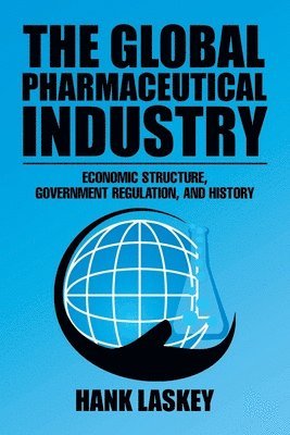 bokomslag The Global Pharmaceutical Industry