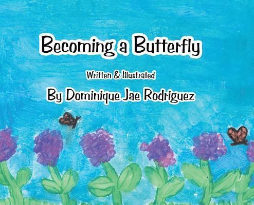 Becoming a Butterfly 1