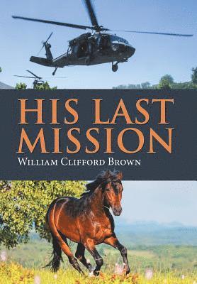 William Clifford Brown - His Last Mission, Inbunden. Tillgänglighet: Lägg i varukorg