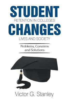 bokomslag Student Retention in Colleges Changes Lives and Society