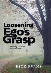 bokomslag Loosening Ego's Grasp