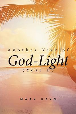 Another Year of God-light (Year B) 1