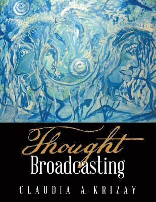 Thought Broadcasting 1
