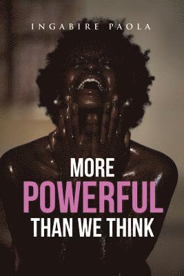 Ingabire Paola - More Powerful Than We Think, Häftad