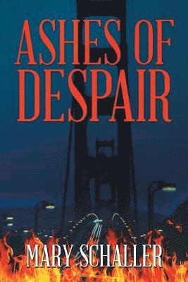 Mary Schaller - Ashes of Despair, Häftad