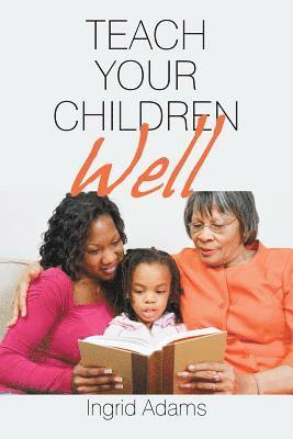 Teach Your Children Well 1