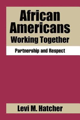 African Americans Working Together 1