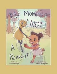 bokomslag My Mommy'S Not a Peanut