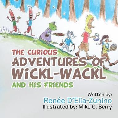 bokomslag The Curious Adventures of Wickl-Wackl and His Friends