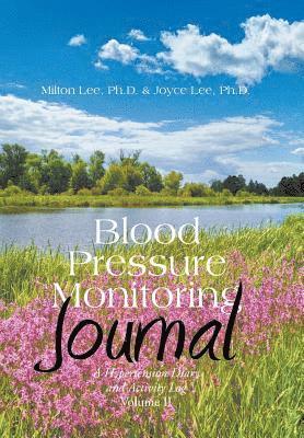 Milton Lee, Joyce Lee - Blood Pressure Monitoring Journal, Inbunden