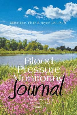 Milton Lee, Joyce Lee - Blood Pressure Monitoring Journal, Häftad