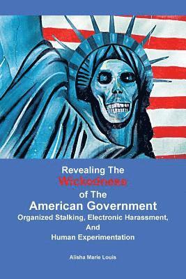 bokomslag Revealing the Wickedness of the American Government