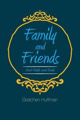 Gretchen Huffman - Family and Friends, Häftad