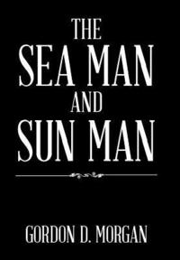 bokomslag Sea Man and Sun Man