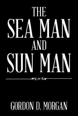 bokomslag Sea Man and Sun Man
